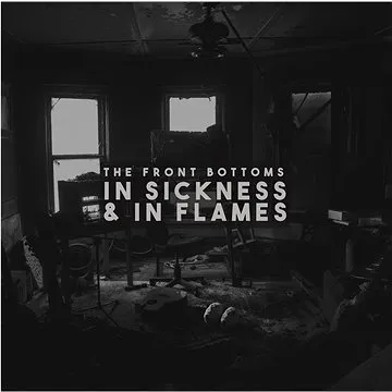 Front Bottoms: In Sickness