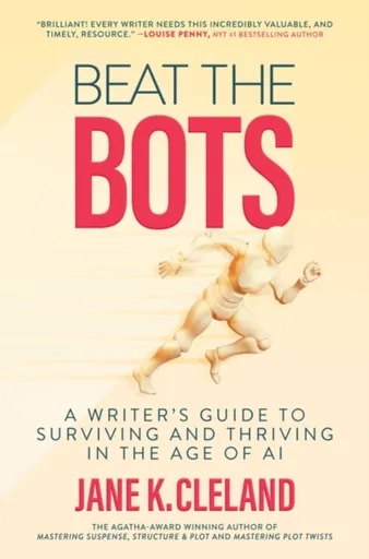 Beat the Bots - Jane K. Cleland