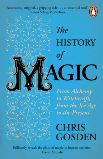 The History of Magic - Chris Gosden