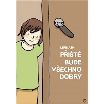 Příště bude všechno dobrý   (978-80-908168-2-4)