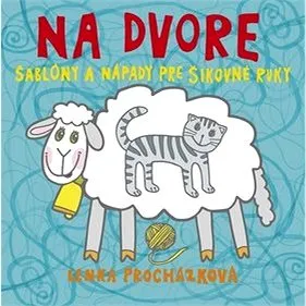 Na dvore: Šablóny a nápady pre šikovné ruky (978-80-8142-329-1)