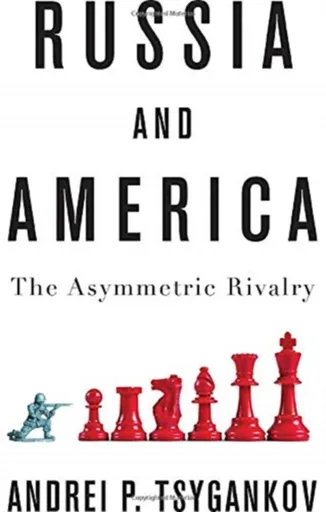Russia and America - Andrei P.  Tsygankov