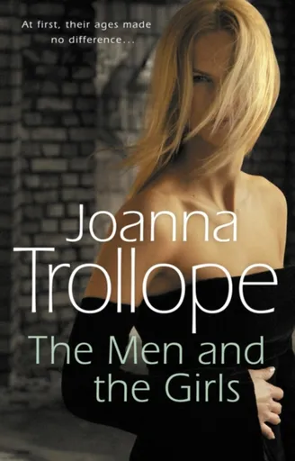 The Men And The Girls - Joanna Trollope