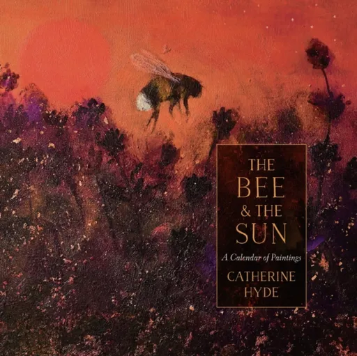 The Bee and the Sun - Catherine Hyde