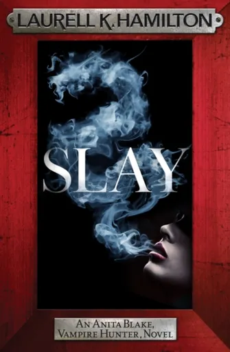Slay - Laurell K. Hamiltonová