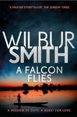 A Falcon Flies - Wilbur Smith