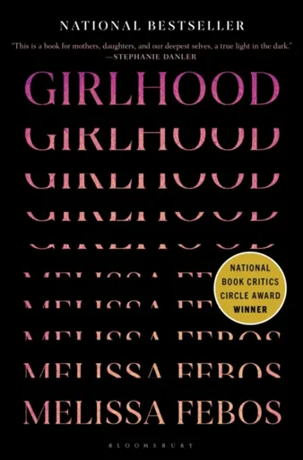 Girlhood - Febos Melissa
