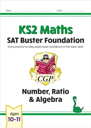KS2 Maths SAT Buster Foundation: Number, Ratio & Algebra (for the 2026 tests) - CGP Books