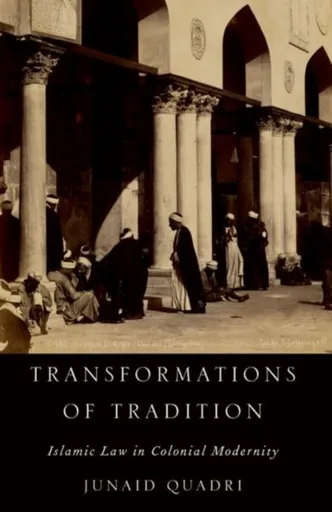 Transformations of Tradition - Junaid  Quadri