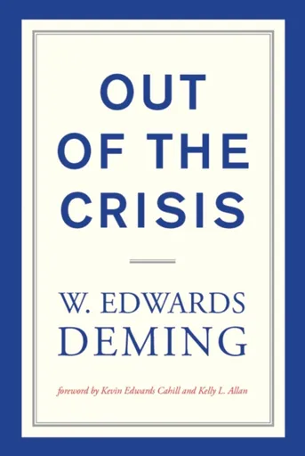 Out of the Crisis - W. Edwards  Deming