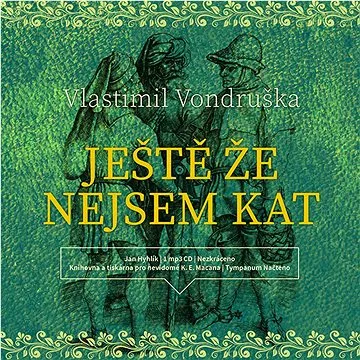 Ještě že nejsem kat