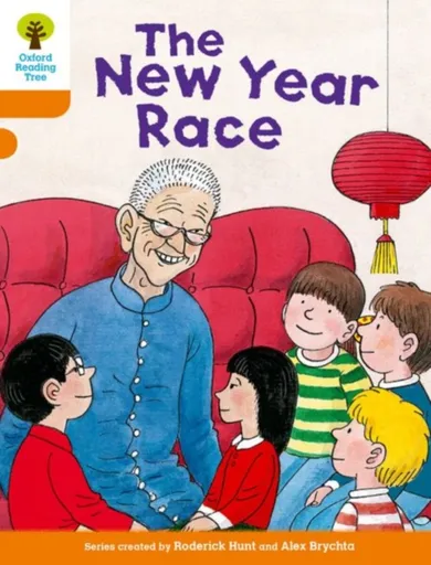 Oxford Reading Tree Biff, Chip and Kipper Stories Decode and Develop: Level 6: The New Year Race - Paul Shipton, Roderick Hunt
