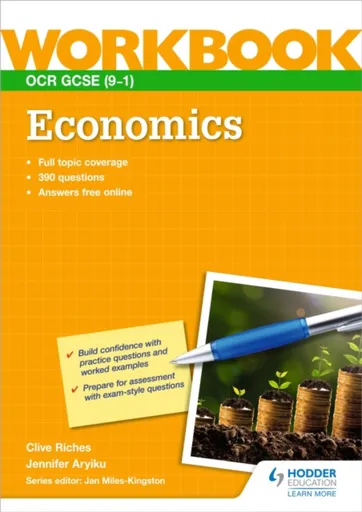 OCR GCSE (9-1) Economics Workbook - Clive Riches, Jennifer Aryiku