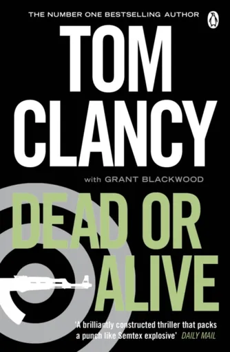 Dead or Alive - Tom Clancy, Grant Blackwood