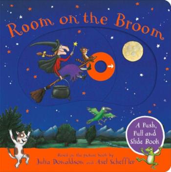 Room on the Broom: A Push, Pull and Slide Book - Julia Donaldsonová