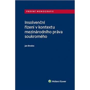 Insolvenční řízení v kontextu mezinárodního práva soukromého (978-80-7598-995-6)