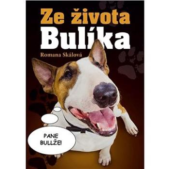 Ze života Bulíka (978-80-7451-648-1)