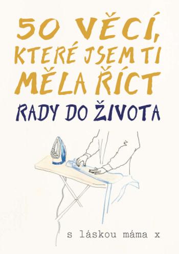 50 věcí, které jsem ti měla říct - Polly Powell, Laura Quick