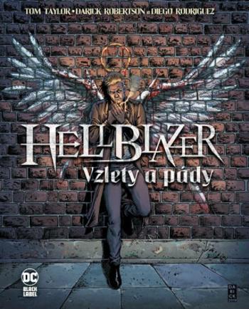 Hellblazer Vzlety a pády - Darick Robertson, Tom Taylor