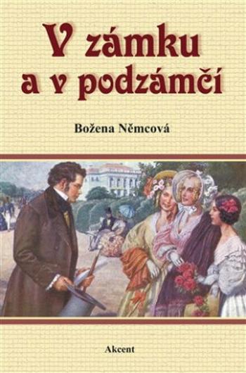 V zámku a v podzámčí - Božena Němcová