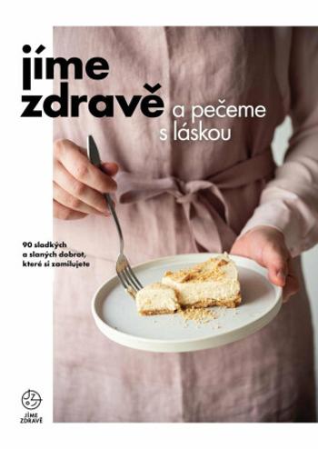 Jíme zdravě a pečeme s láskou