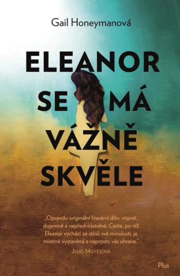 Eleanor se má vážně skvěle - Gail Honeymanová - e-kniha