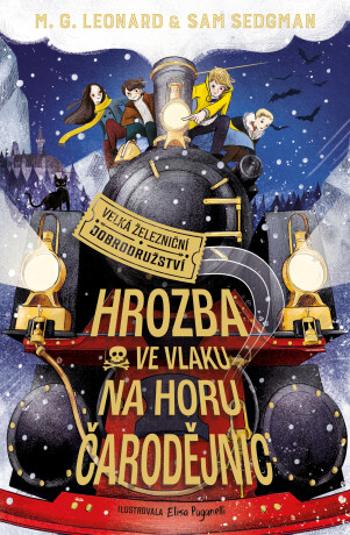 Hrozba ve vlaku na horu čarodějnic - M. G. Leonardová, Sam Sedgman