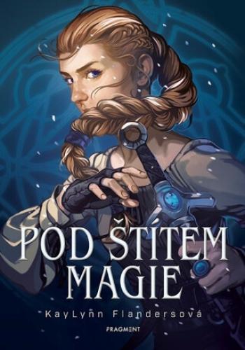 Pod štítem magie - KayLynn Flandersová