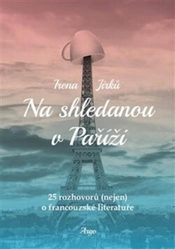 Na shledanou v Paříži - Irena Jirků