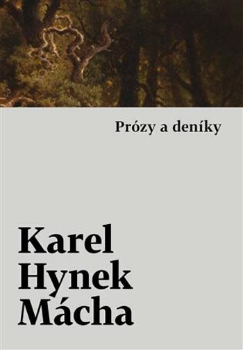 Prózy a deníky - Karel Hynek Mácha