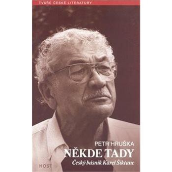 Někde tady: Český básník Krel Šiktanc (978-80-7294-377-7)