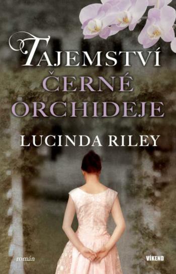 Tajemství černé orchideje - Lucinda Rileyová