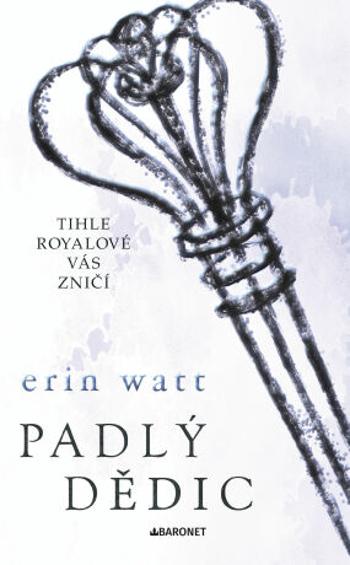 Padlý dědic - Erin Wattová - e-kniha