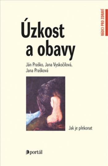 Úzkost a obavy - Ján Praško, Jana Prašková, Jana Vyskočilová - e-kniha