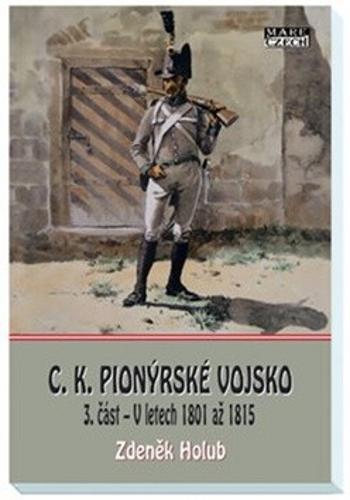 C.K. Pionýrské vojsko - 3. část - Zdeněk Holub