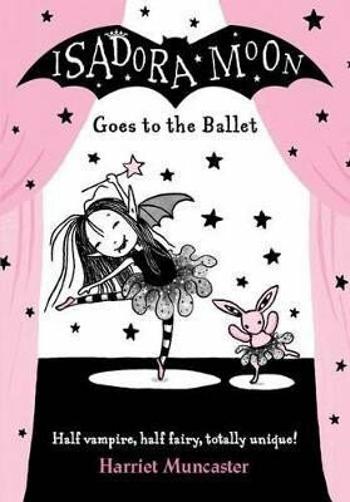 Isadora Moon Goes to the Ballet - Harriet Muncasterová