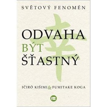 Odvaha být šťastný (978-80-7593-183-2)