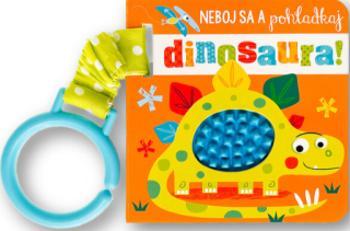 Neboj sa a pohladkaj dinosaura!