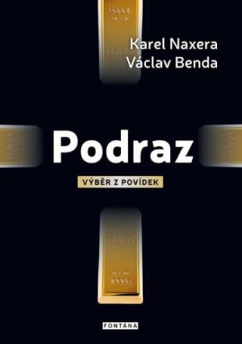 Podraz - Výběr z povídek - Václav Benda, Karel Naxera