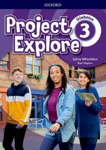 Project Explore 3 Student´s book (CZEch Edition) - Paul Shipton, Sylvia Wheeldon