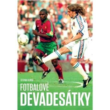 Fotbalové devadesátky (978-80-88406-33-4)