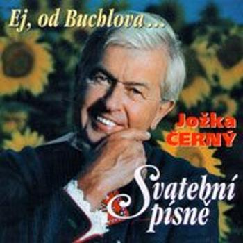 Černý Jožka: Ej, od Buchlova... - CD (310610-2)