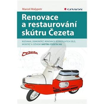 Renovace a restaurování skútru Čezeta (978-80-271-2870-9)