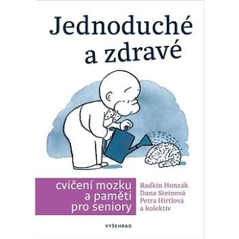 Jednoduché a zdravé cvičení mozku a paměti pro seniory (978-80-760-1774-0)