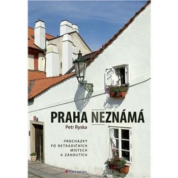 Praha neznámá (978-80-247-5651-6)