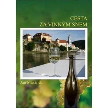 Cesta za vinným snem (978-80-251-2896-1)