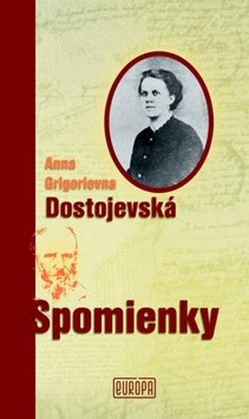 Spomienky - Anna Grigorievna Dostojevská