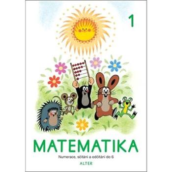 Matematika 1: Numerace, sčítání a odčítání do 6 (978-80-7245-363-4)