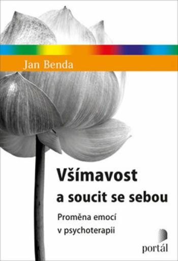 Všímavost a soucit se sebou - Jan Benda