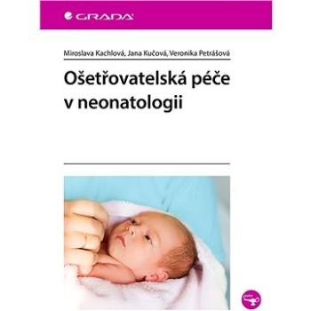 Ošetřovatelská péče v neonatologii (978-80-271-3176-1)